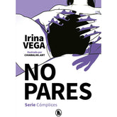 IRINA VEGA - NO PARES (SERIE COMPLICES 2)